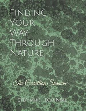 Finding Your Way Through Nature: The Correllian Shaman