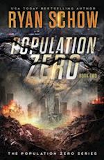 Population Zero: Book 2: A Post-Apocalyptic Cyber Thriller 