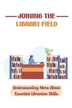 Joining The Library Field