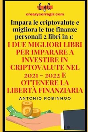 Impara le criptovalute e migliora le tue finanze personali 2 libri in 1