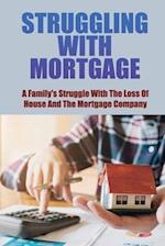 Struggling With Mortgage