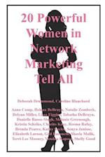 20 Powerful Women in Network Marketing Tell All: Volume 2 