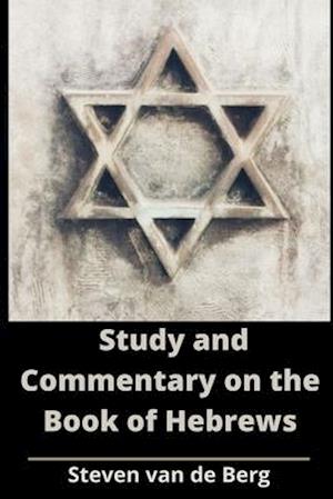 Study and Commentary on the Book of Hebrews