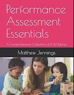 Performance Assessment Essentials: A Comprehensive Collection of K-12 Rubrics 