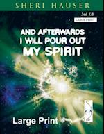 And Afterwards I will Pour Out My Spirit Large Print 