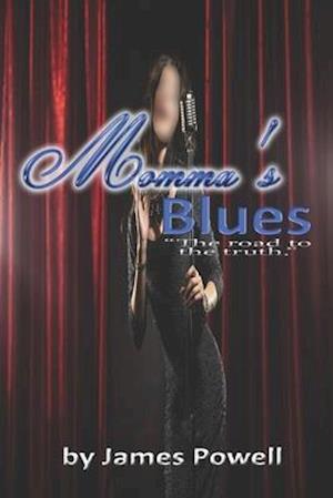 Momma's Blues: My roadmap to the truth