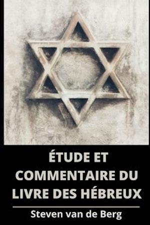 Étude et Commentaire du Livre Des Hébreux