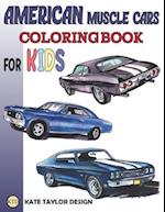 American muscle cars coloring book for kids: Greatest american muscle car coloring book 