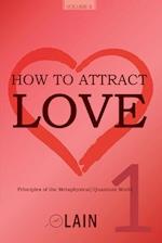 How to attract love 1 