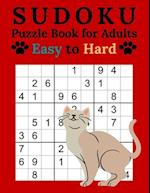 Sudoku Puzzle Book for Adults Easy to Hard: Cat Sudoku Book | 600 Puzzles | Solutions at the End of the Book | Easy - Medium - Hard 
