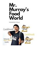 Mr. Murray's Food World Cookbook: Mr. Murray's Food World 