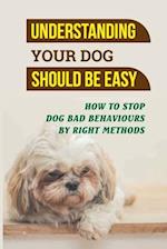 Understanding Your Dog Should Be Easy