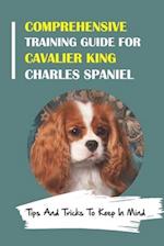 Comprehensive Training Guide For Cavalier King Charles Spaniel