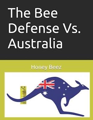 The Bee Defense Vs. Australia