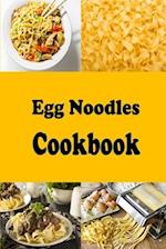 Egg Noodles Cookbook 