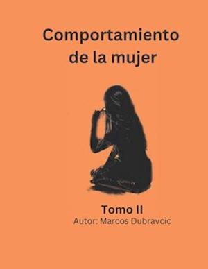 Comportamiento de la mujer Tomo II