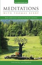 Meditations with Thomas Berry: With additional material by Brian Swimme 