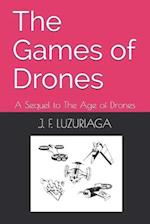 The Games of Drones: A Sequel to The Age of Drones 