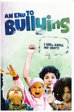 An End to Bullying; I will raise my voice