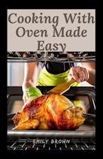 Cooking With Oven Made Easy 
