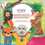 DJ Wix Adventures - Where Are My Headphones? 