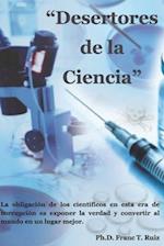 "Desertores de la Ciencia"