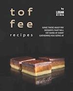 Toffee Recipes: Make These Must-Try Desserts that Will Hit Hard at Every Gathering You Serve At 