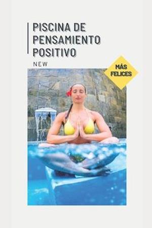 Piscina de pensamiento positivo