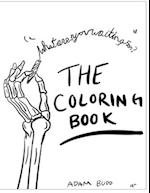 What Are You Waiting For? The Coloring Book: Meditation, Self-Realization, Fun and more 