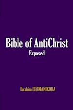 Bible of AntiChrist Exposed 