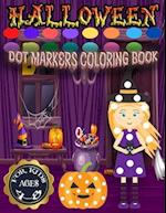 Halloween dot markers coloring page for kids ages 4-8: Halloween Gifts For Kids Do a Dot Coloring Book For Kids, Boys, Girls Ages 2- 4 and 4-8 Years o