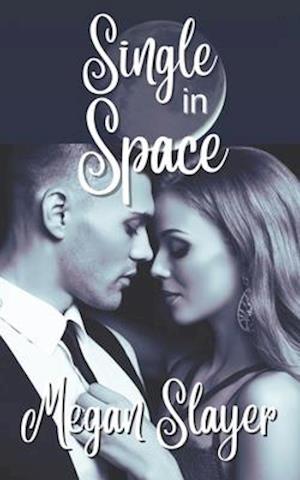 Single in Space: A Contemporary MF Romance