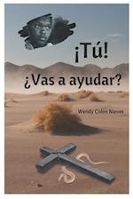 ¡Tú! ¿Vas a ayudar?