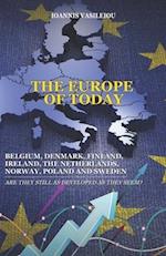 THE EUROPE OF TODAY: BELGIUM, DENMARK, FINLAND, IRELAND, THE NETHERLANDS, NORWAY, POLAND AND SWEDEN: ARE THEY STILL AS DEVELOPED AS THEY SEEM? 