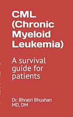 CML (Chronic myeloid leukemia) : A survival guide for patients 