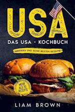 USA, Das USA - Kochbuch. Amerika und seine besten Rezepte.