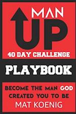 ManUP 40 Day Challenge: Become the Man God Created You to Be 