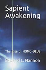 Sapient Awakening: The Rise of HOMO-DEUS 