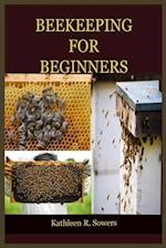 BEEKEEPING FOR BEGINNERS: The Ultimate Guide On How To Start Your Beekeeping, With Tips And Tricks, With The Aid Of Pictures. Learn As A Beginner Ever