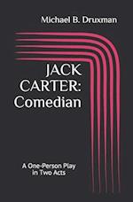 JACK CARTER: Comedian: A One-Person Play in Two Acts 