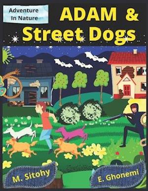 Adam & Street Dogs: Short Stories for Children (Adventure in Nature)