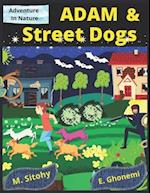 Adam & Street Dogs: Short Stories for Children (Adventure in Nature) 