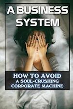 A Business System