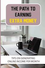 The Path To Earning Extra Money