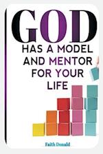 God Has A Model And Mentor For Your Life 