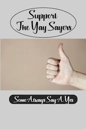 Support The Yay-Sayers