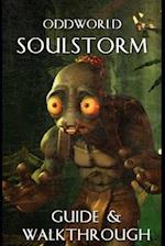 Oddworld Soulstorm Guide and Walkthrough: Tips - Cheats - And More