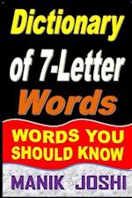 Dictionary of 7-Letter Words: Words You Should Know 