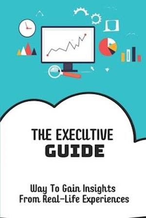 The Executive Guide
