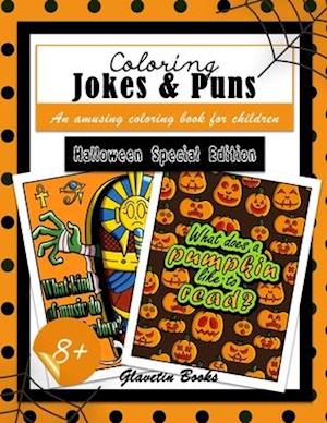 Coloring Jokes & Puns: Halloween Special Edition - An amusing coloring book for children